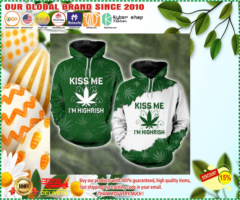 Kiss me I'm highrish couple 3d hoodie 3