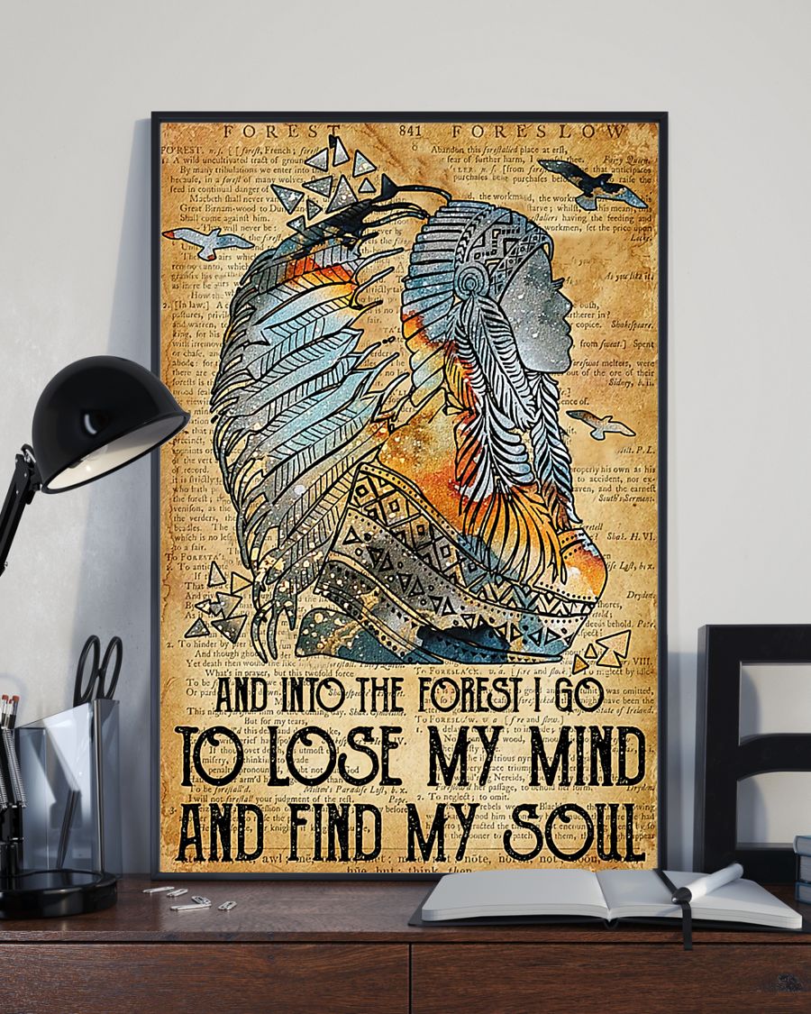 Native American And into the forest I go to lose my mind and find my soul poster 3
