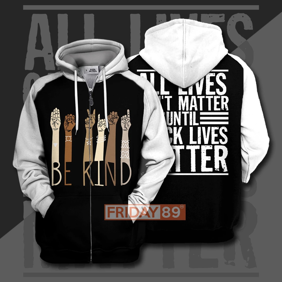 Be kind all lives cant matter until 3d print hoodie 4