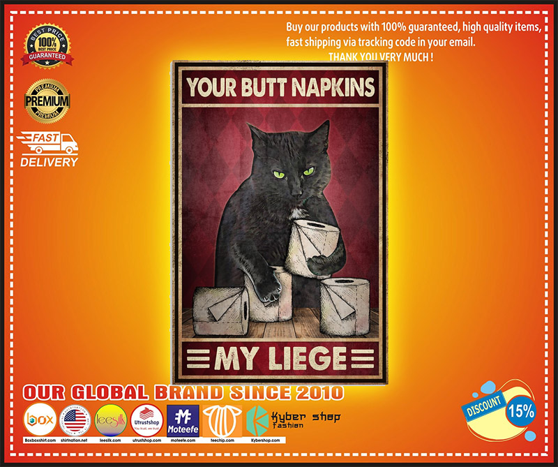 Black cat your butt napkins my liege poster 3