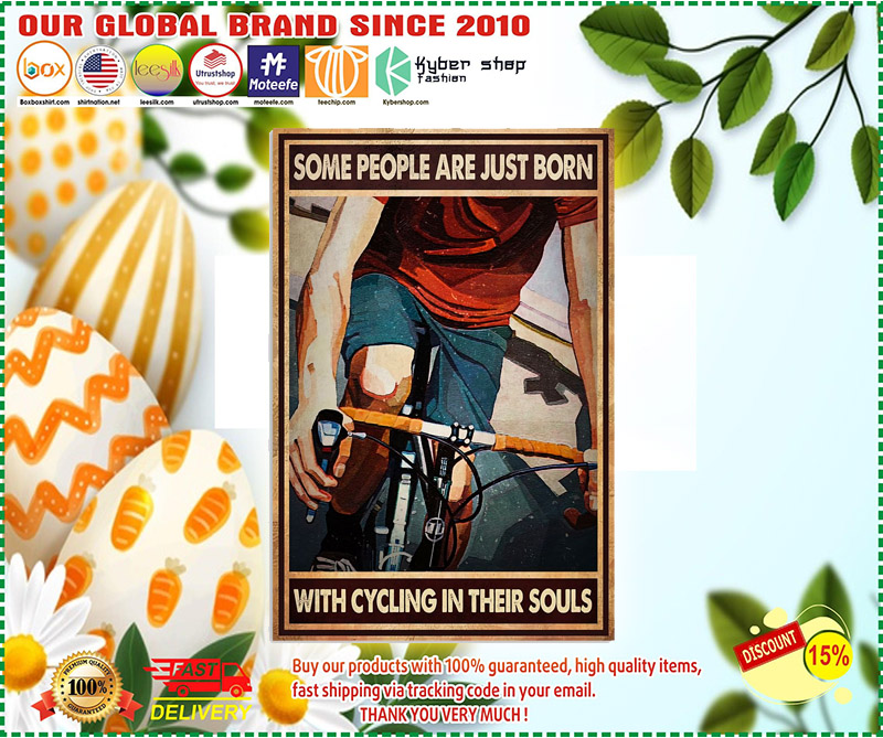 Cycling some people are just born with cycling in their souls poster 3