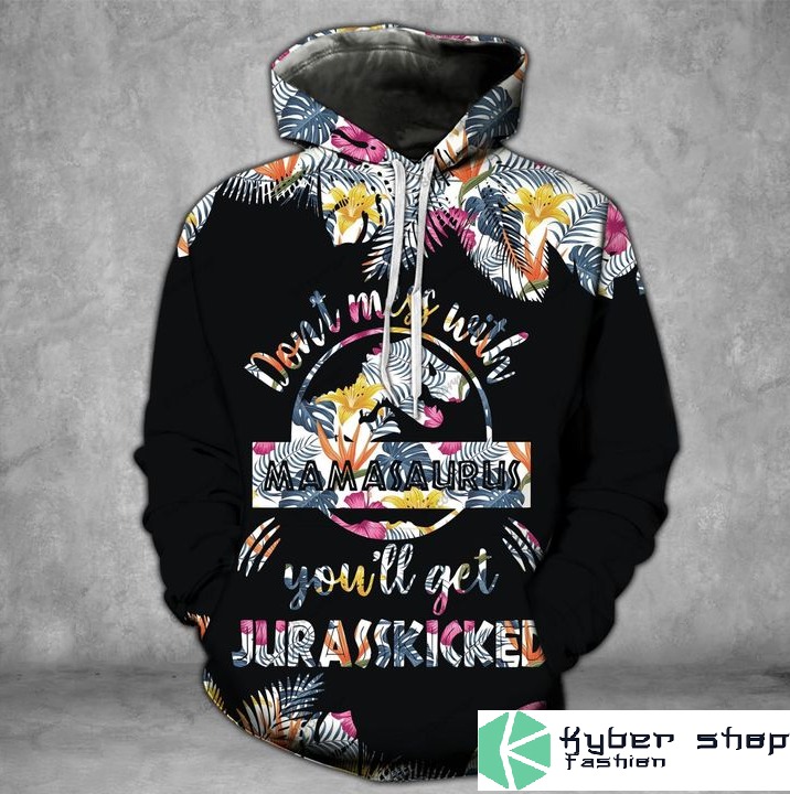 Dont miss with mamasaurus youll get jarasskicked dark 3D hoodie and legging 2 1