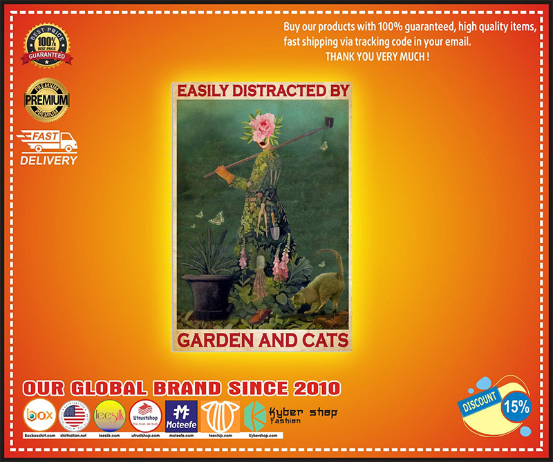 Easily distracted by garden and cats poster 2
