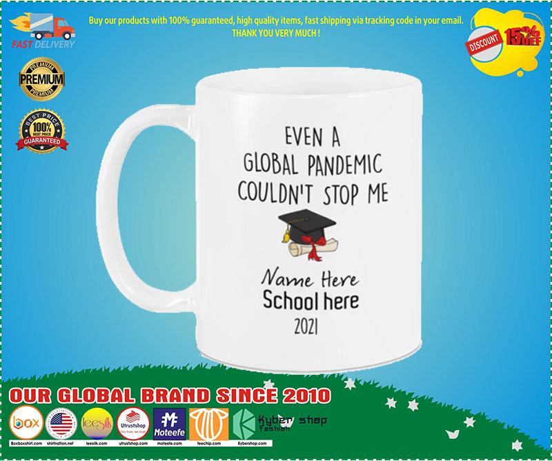 Even a global pandemic couldnt stop me custom name school mug 4