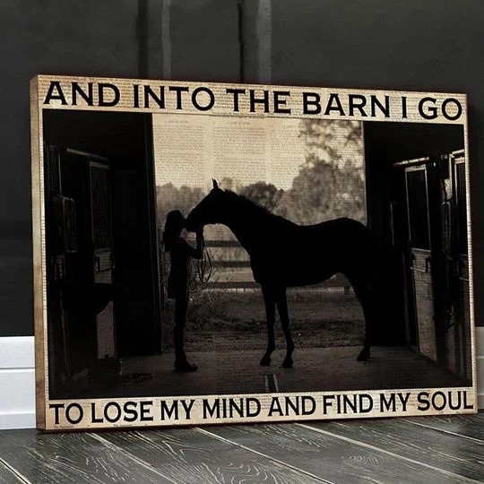 Farm girl And into the barn I go to lose my mind and find my soul Canvas