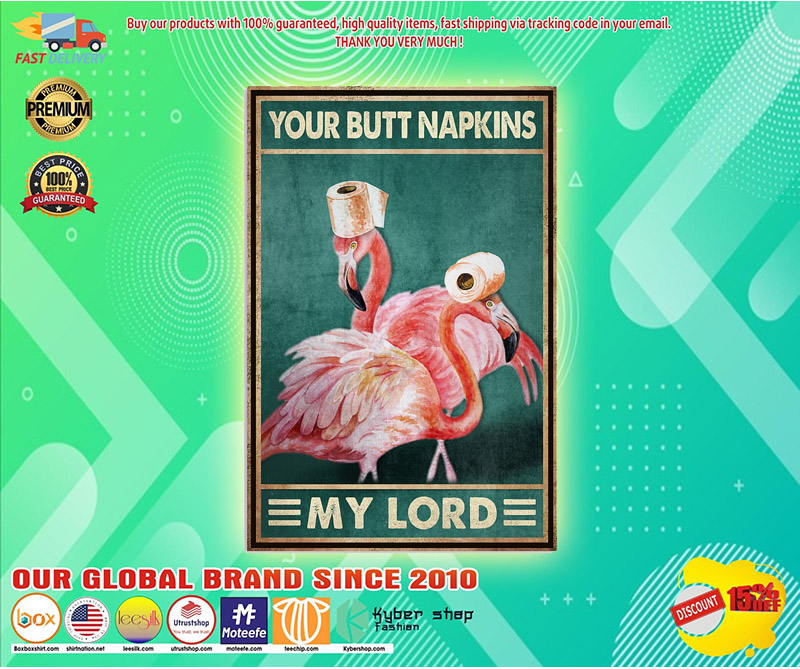 Flamingo your butt napkins my lord poster 2