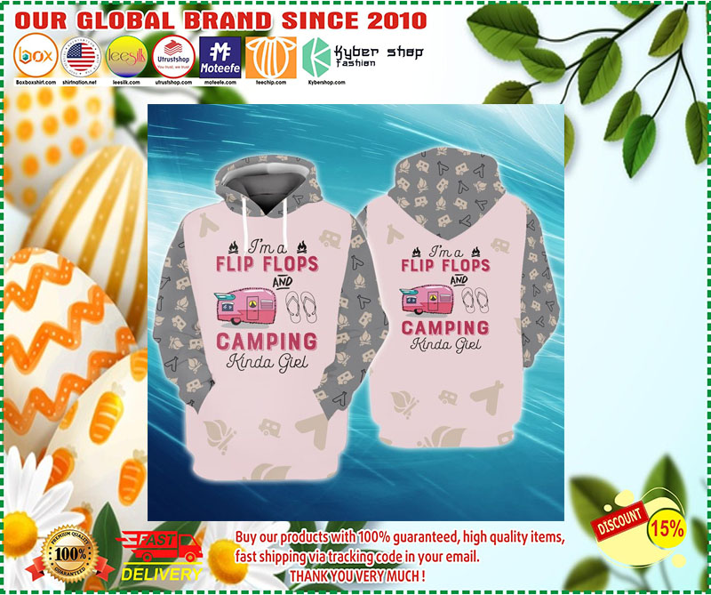 Im a flip flop and camping kinda girl 3D hoodie 2