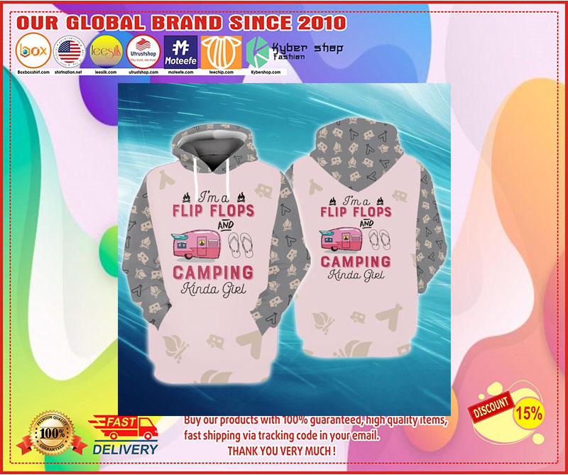 Im a flip flop and camping kinda girl 3D hoodie 3