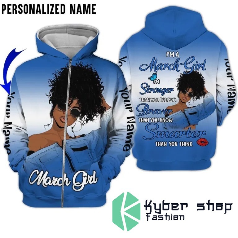 Im a march girl custom name 3D hoodie