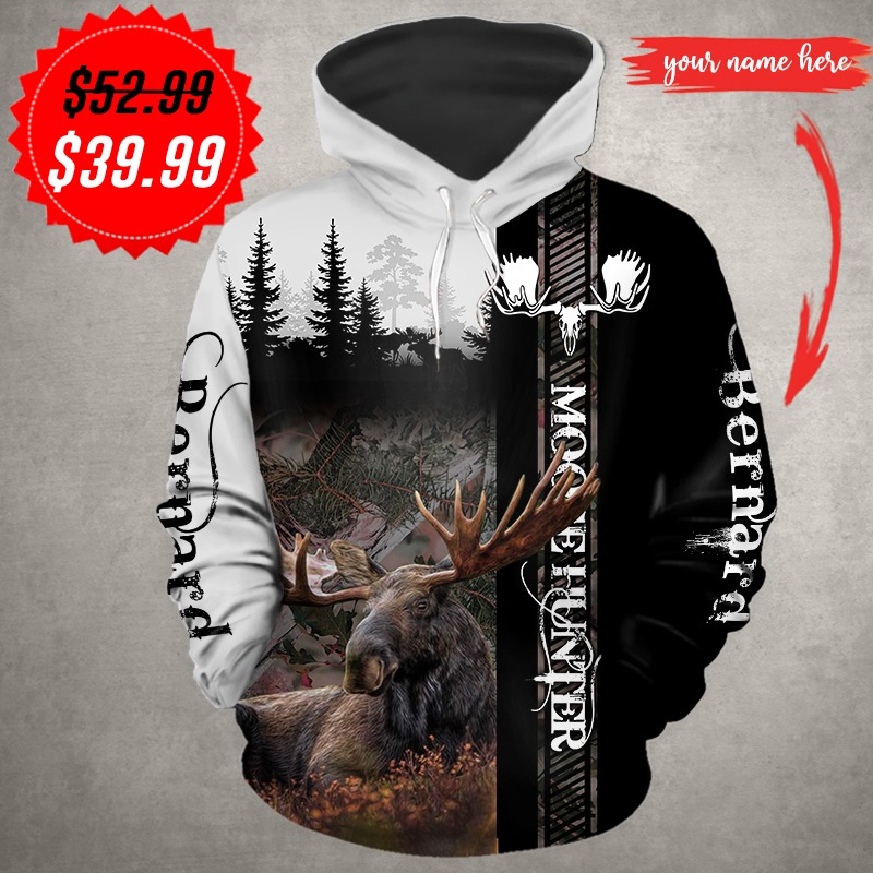 Moose hunter custom name 3D hoodie