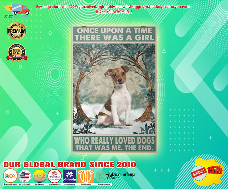 Once upon a time there was a girl who really loved dogs that was me the end poster 1