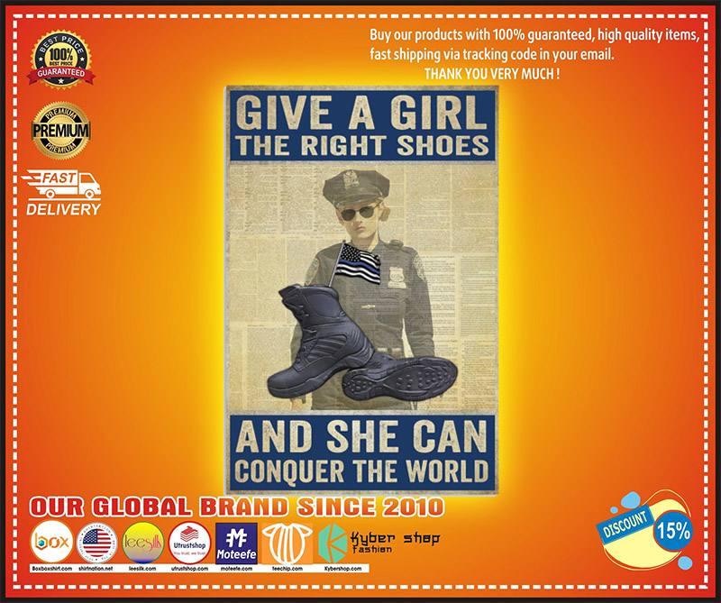 Police give a girl the right shoes and she can conquer the world poster 3