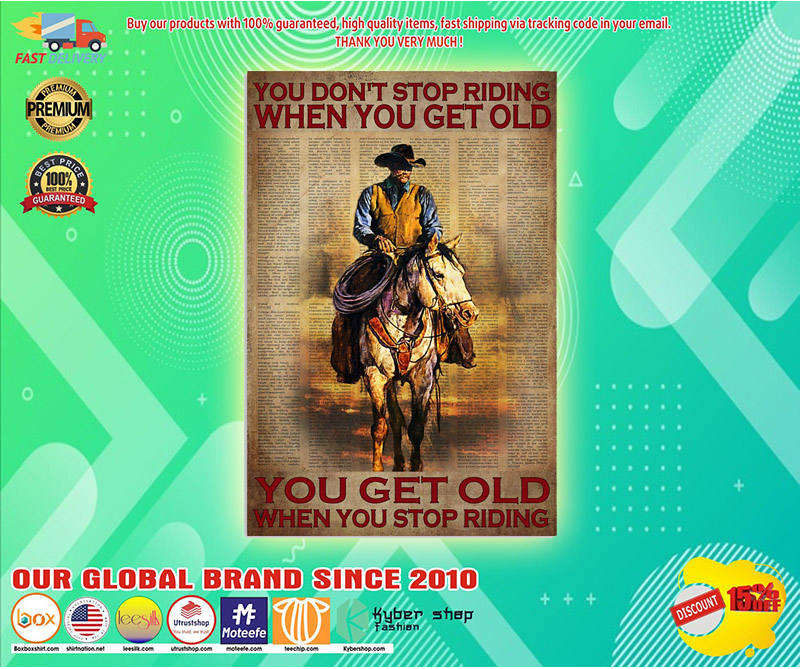 You dont stop riding when you get old poster 3