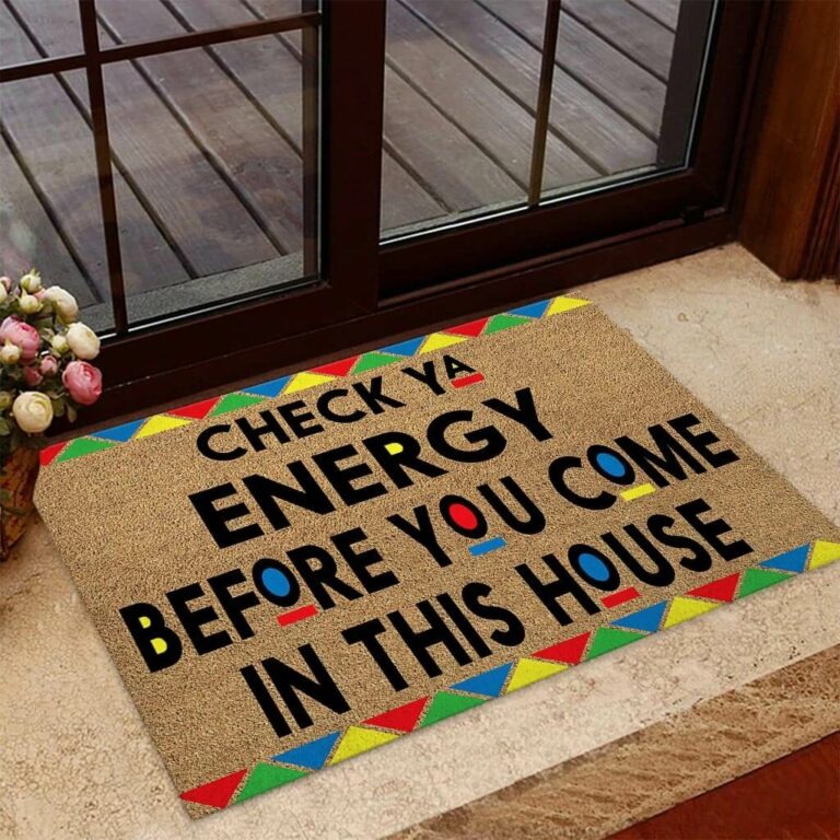 African American Check ya energy before you come in this house doormat