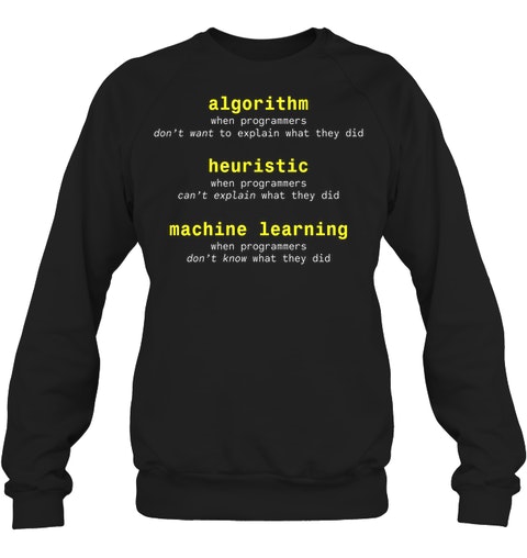 Algorithm Heuristic Machine Learning Shirt9