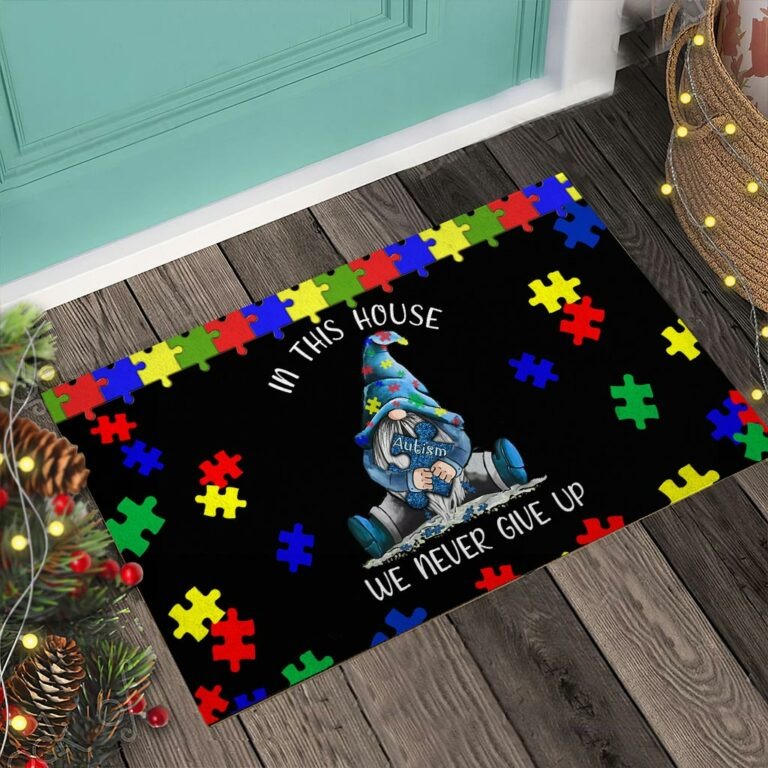 Autism Awareness Gnomes In this house we never give up doormat 3