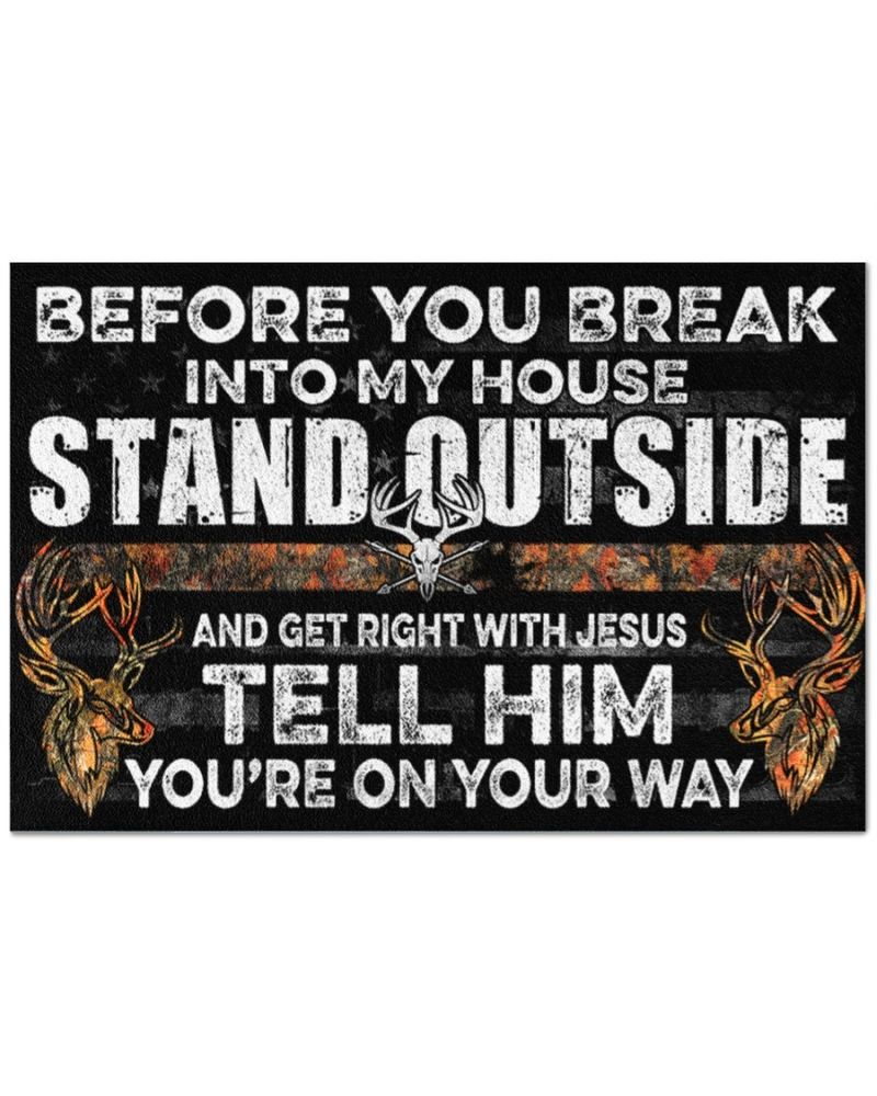 Before you break into my house stand outside hunting doormat