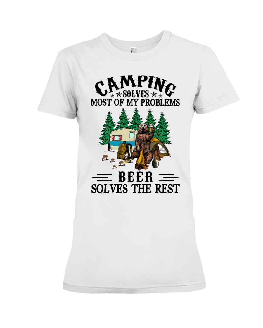 Camping Solves Most Of My Problems Beer solves the rest Shirt11 1