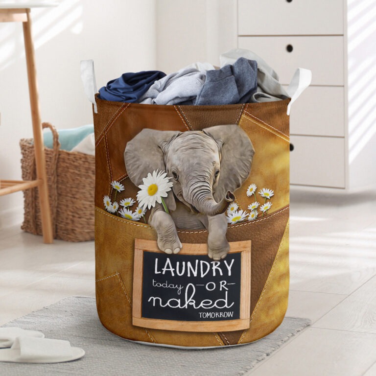 Elephant laundry today or naked tomorrow basket laundry