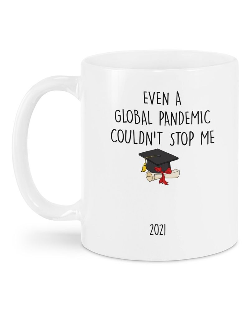 Even a global pandemic couldnt stop me custom name mug