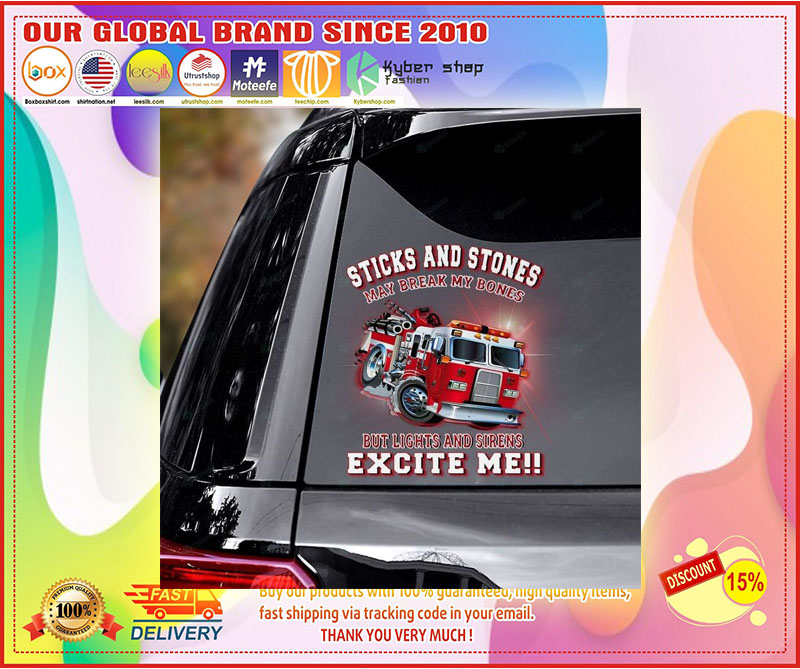 Firefighter truck Sticks and stones may be break my bones decal 4