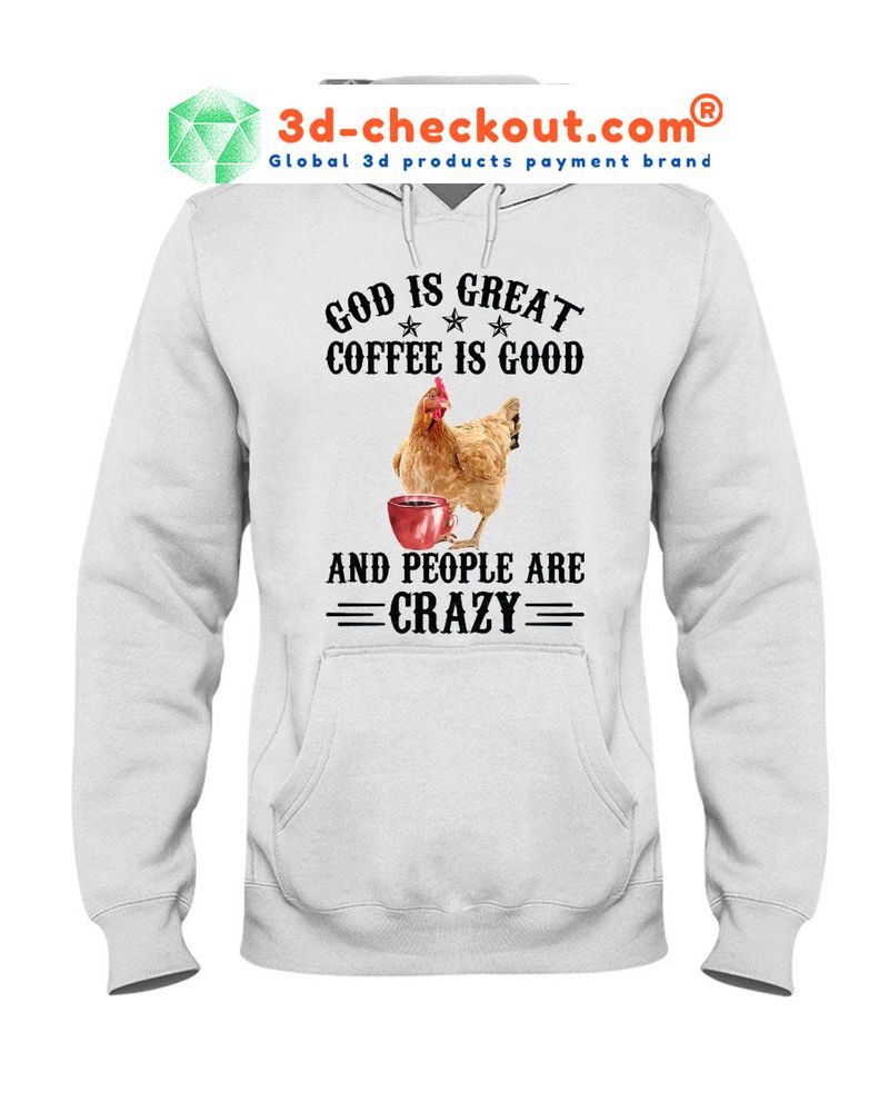 God is great coffee is good and people are crazy shirt 3