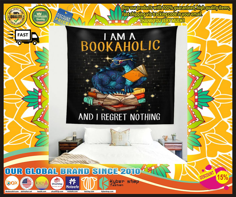 I am a bookaholic and I regret nothing tapestry 4