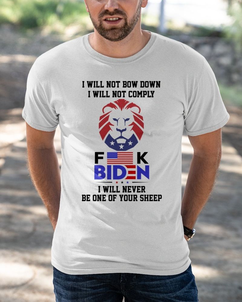 I will not bow down I will not comply fuck biden shirt 2