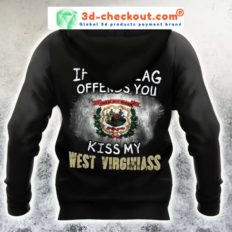 If The Flag Offend You Kiss My West Virginiass 3D hoodie