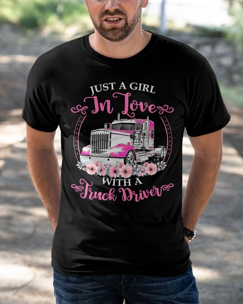 Just a girl in love with a truck driver shirt 2 2