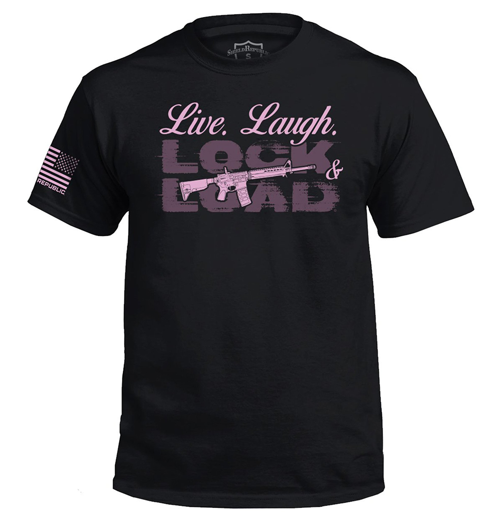 Live. Laugh. Lock Load and Gun Shirt 1