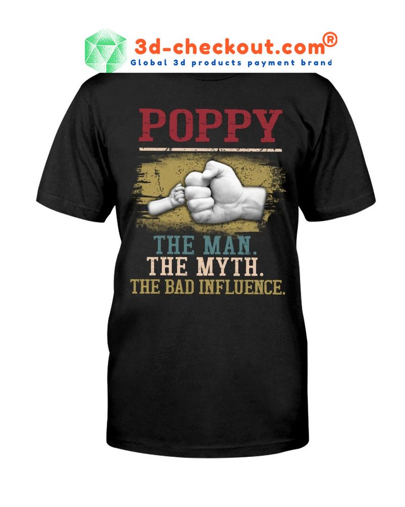 Poppy the man the myth the bad influence shirt 2