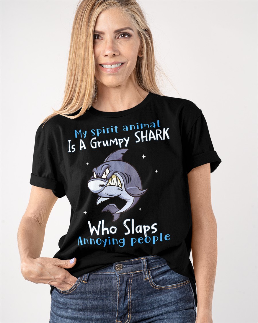 Shark My Spirit Animal is a Grumpy Shark who Slaps Annoying People Shirt6