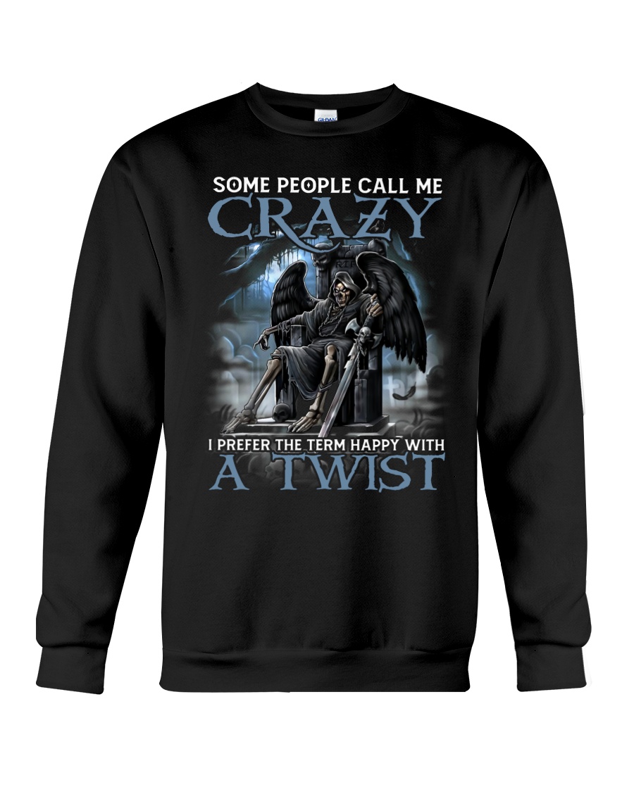 Some People Call Me Crazy Shirt6