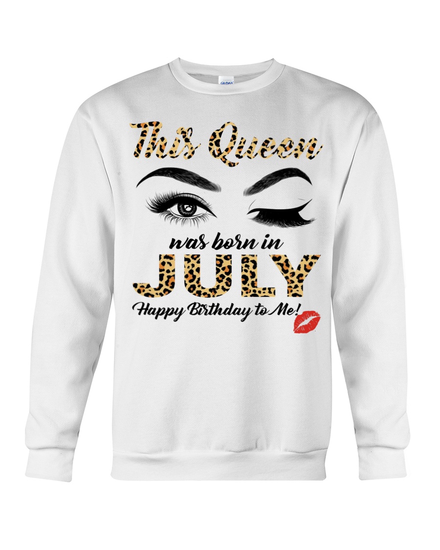 This Queen was Born in July Happy Birthday to me Shirt6