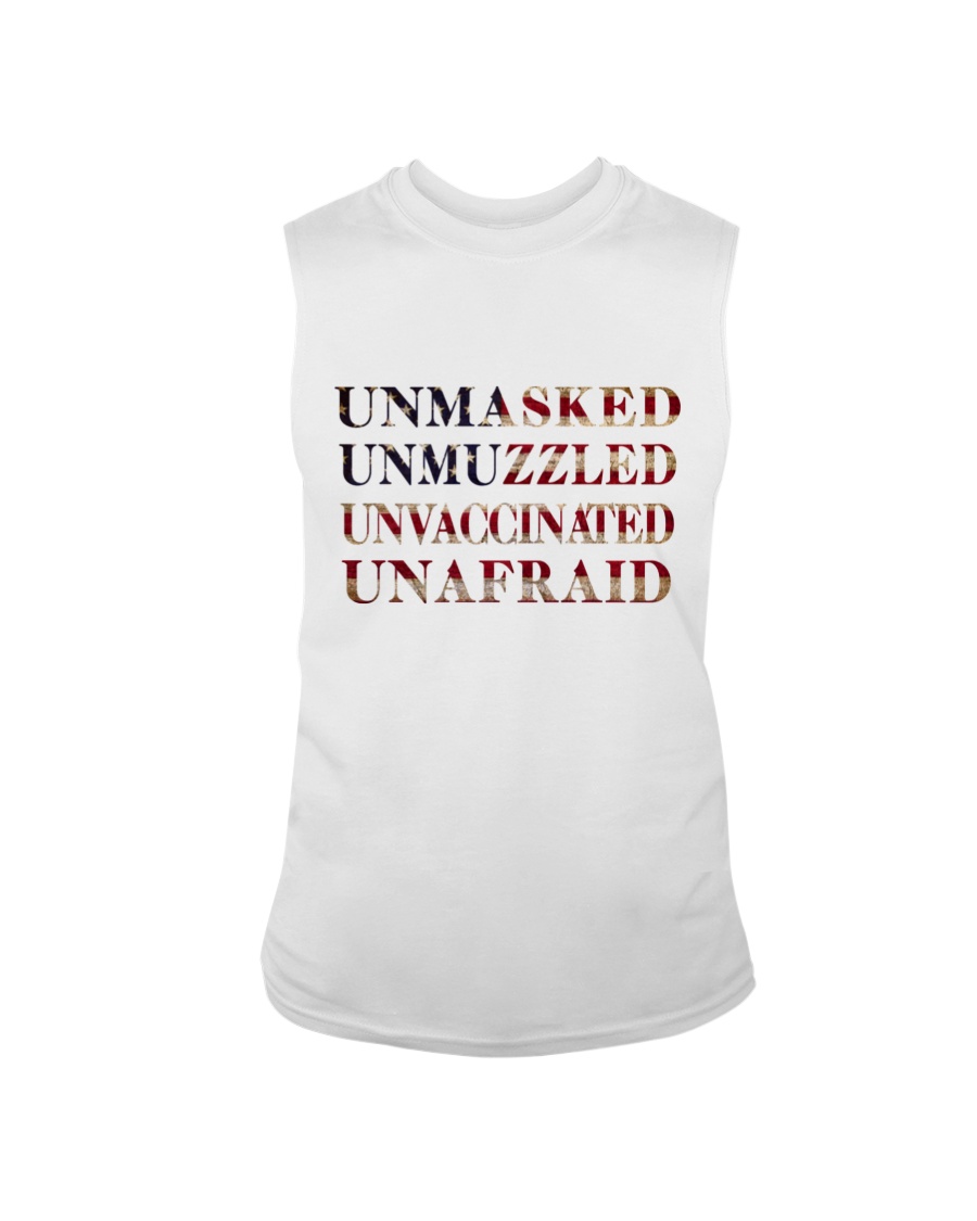 Unmasked Unmuzzled Unvaccinated Unafraid Shirt 8