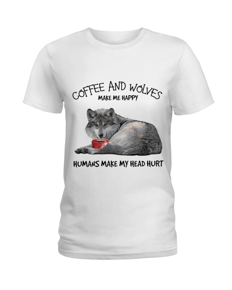 Wolf Coffee And Wolves Make Me Happy Humans Make My Head Hurt Shirt8