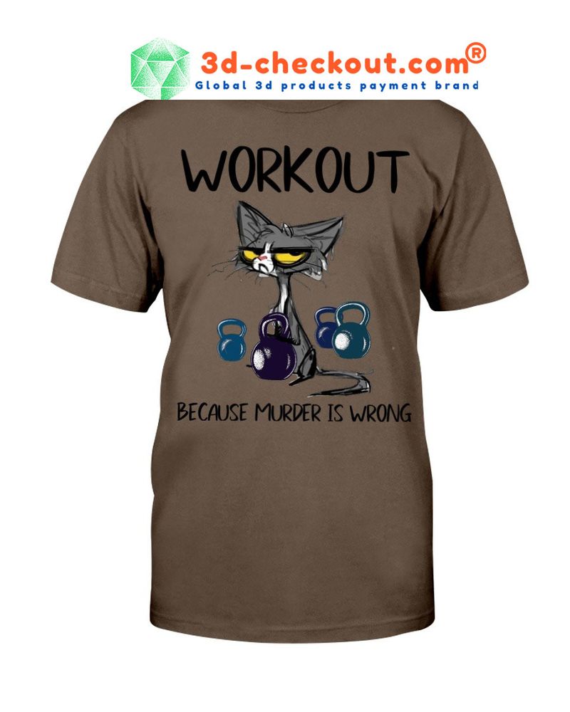Workout because murder is wrong shirt 2 1