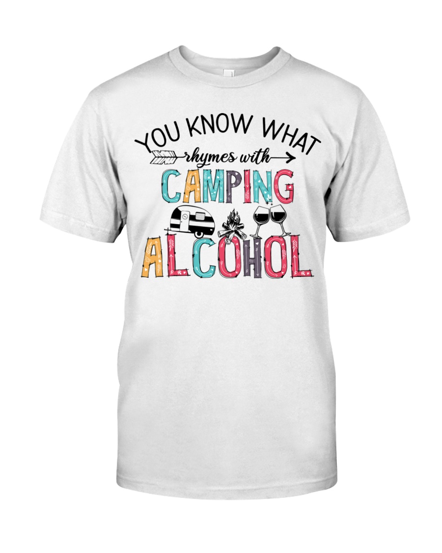 You Know What Camping Alcohol Shirt