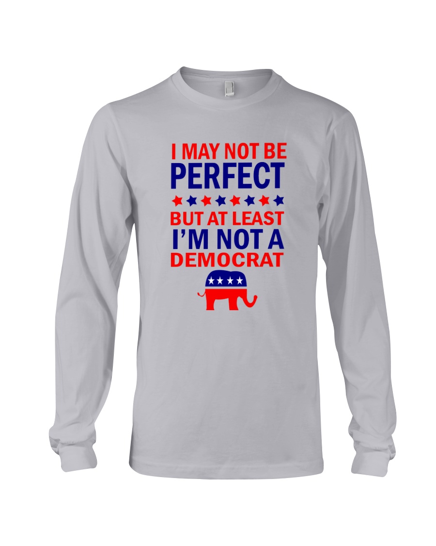 American I May Not Be Perfect But At Least Im Not A Democrat Shirt8