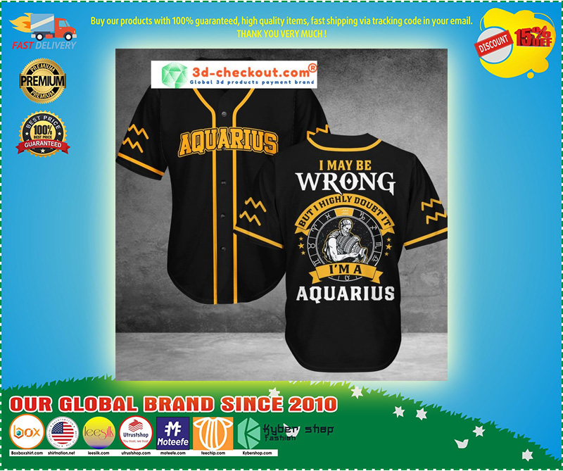 Aquarius I may be Wrong but I highly doubt it Im Aquarius Baseball Jersey4
