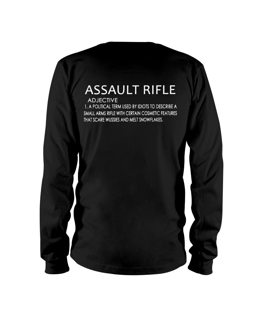 Assault Rifle Adjuctive A Political Term Used By Idiots Shirt6