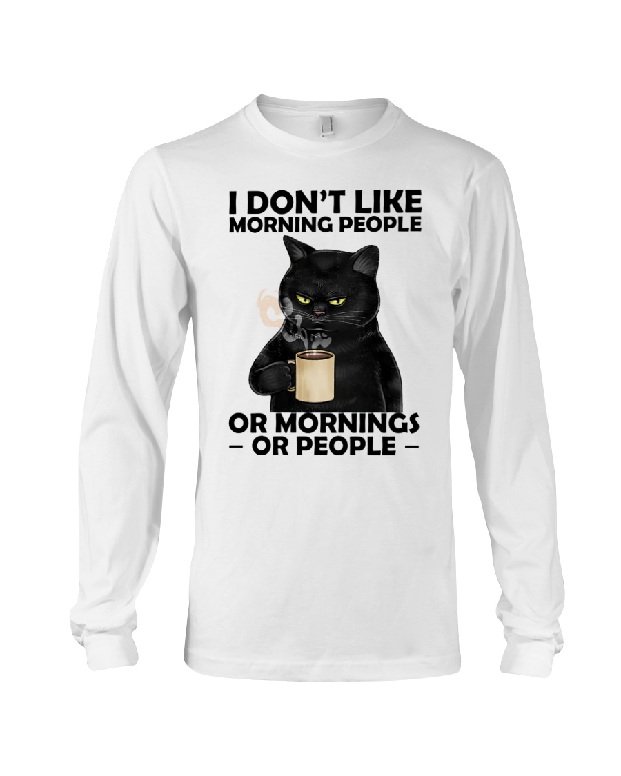 Cat I Dont Like Morning People Or Mornings Or People Shirt5