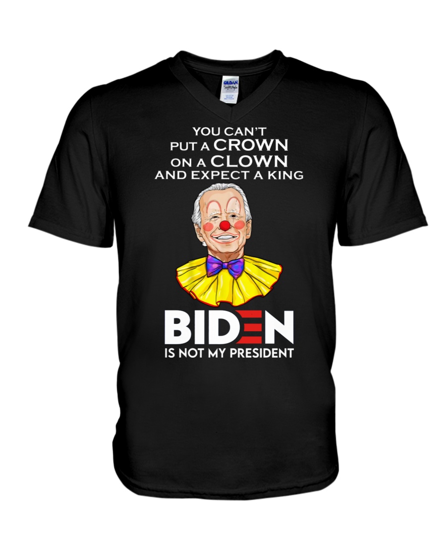 Clown You Cant Put A Crown On A Clown And Expect A King Shirt3