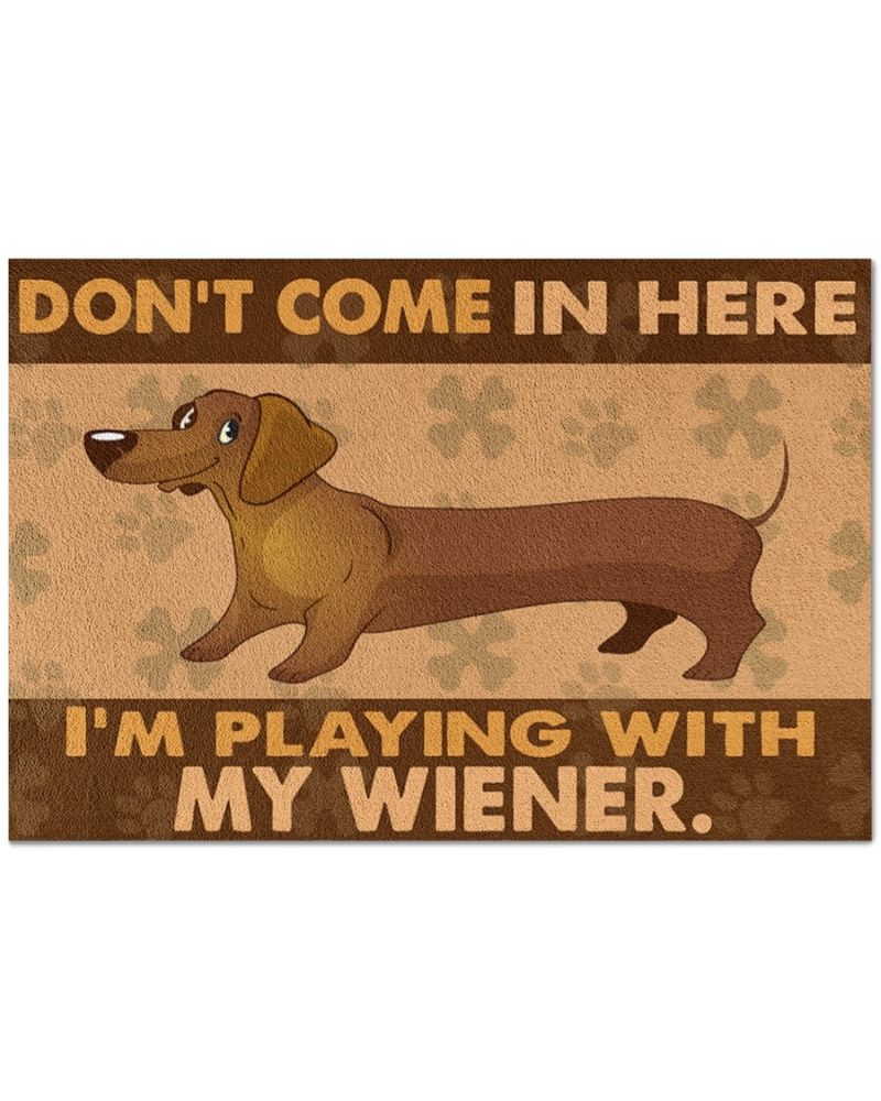 Dachshund dont come in here Im playing with my wiener doormat