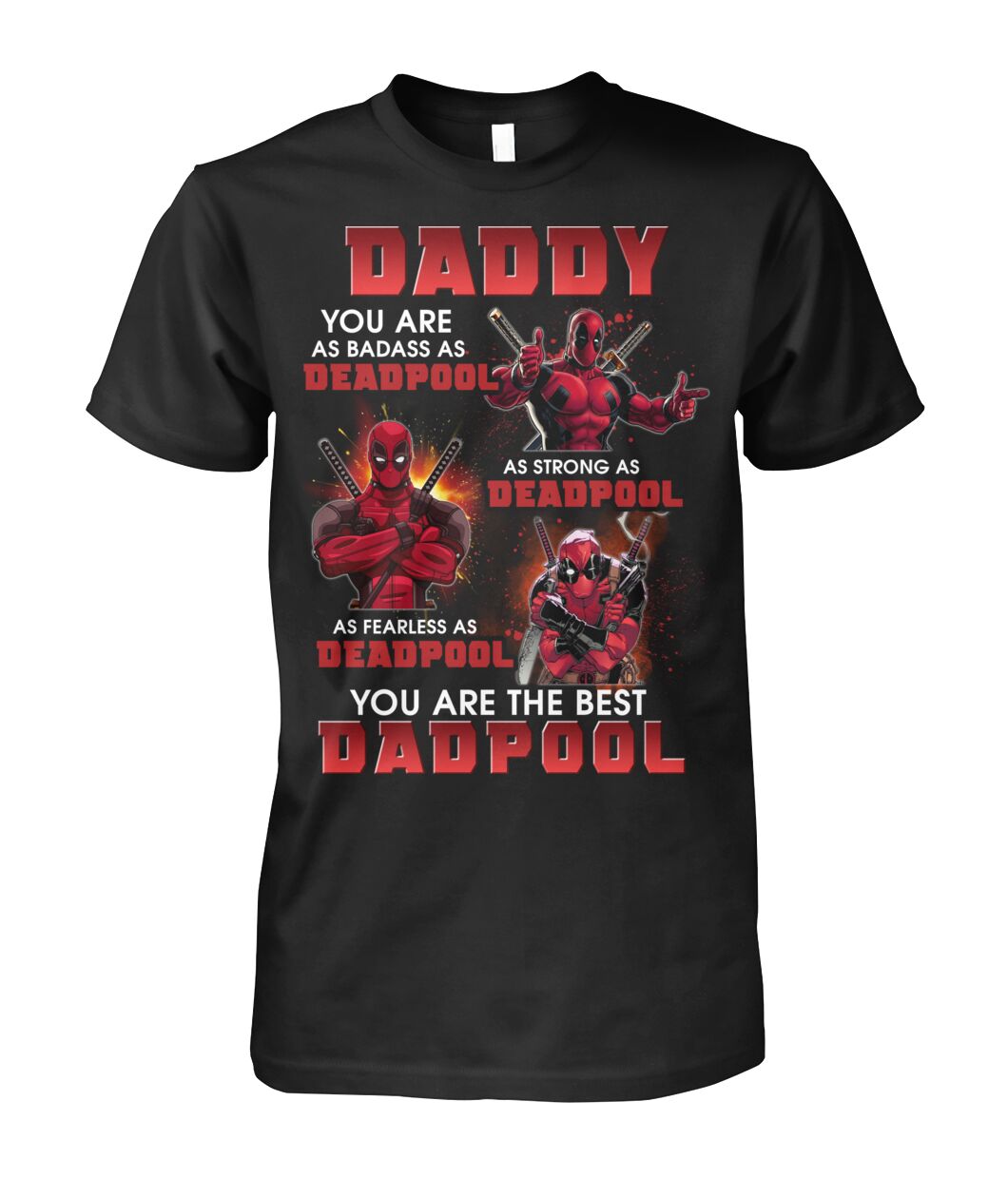 Daddy You Are As BaDass As Deadpool As Strong As Deadpool shirt