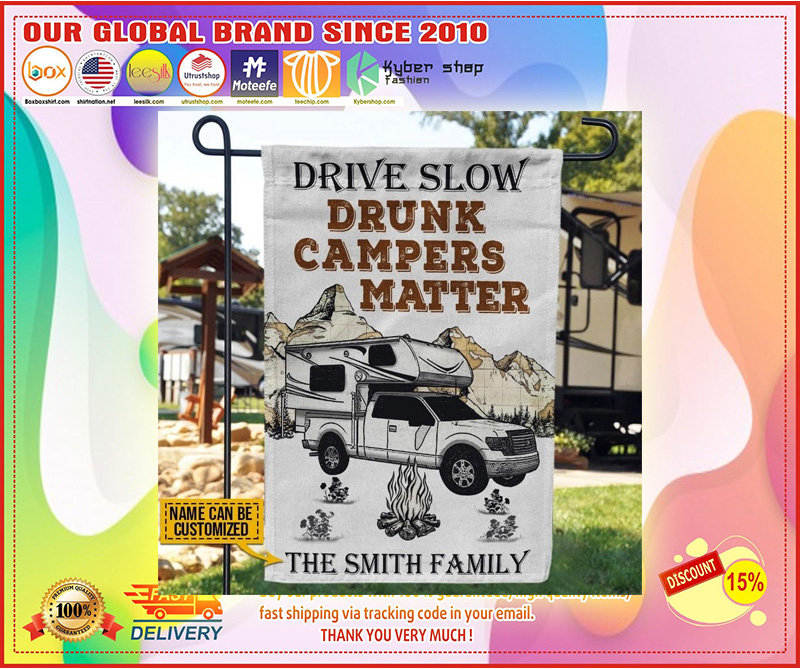 Drive slow drunk campers camping truck matter custom name flag4