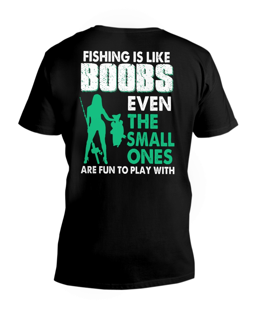 Fishing Is Like Boobs Even The Small Ones Are Fun To Play With Shirt5