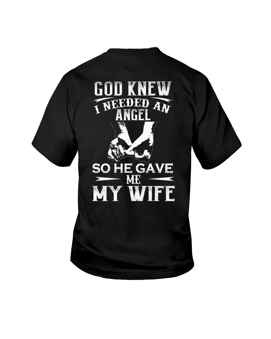 God Knew I Needed And Angel So He Gave Me My Wife Shirt6