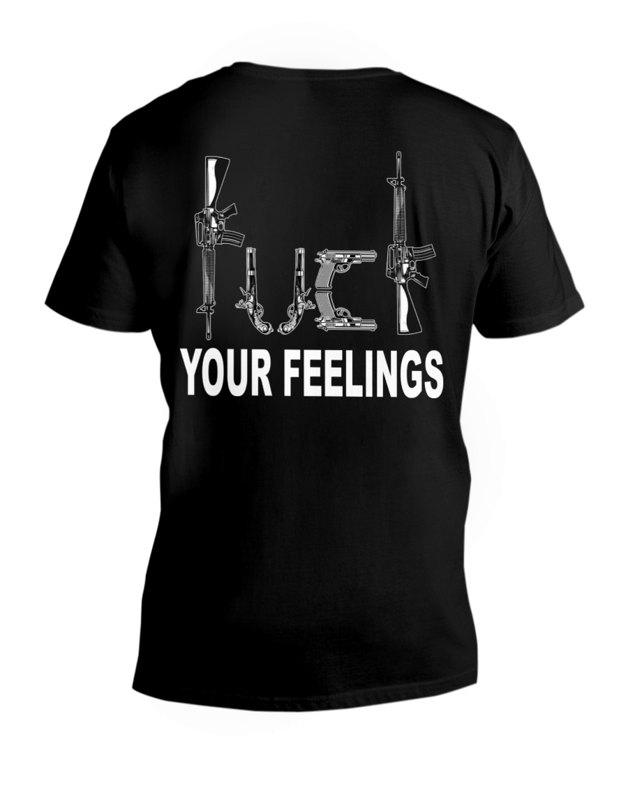 Guns Fuck Your Feelings Shirt3